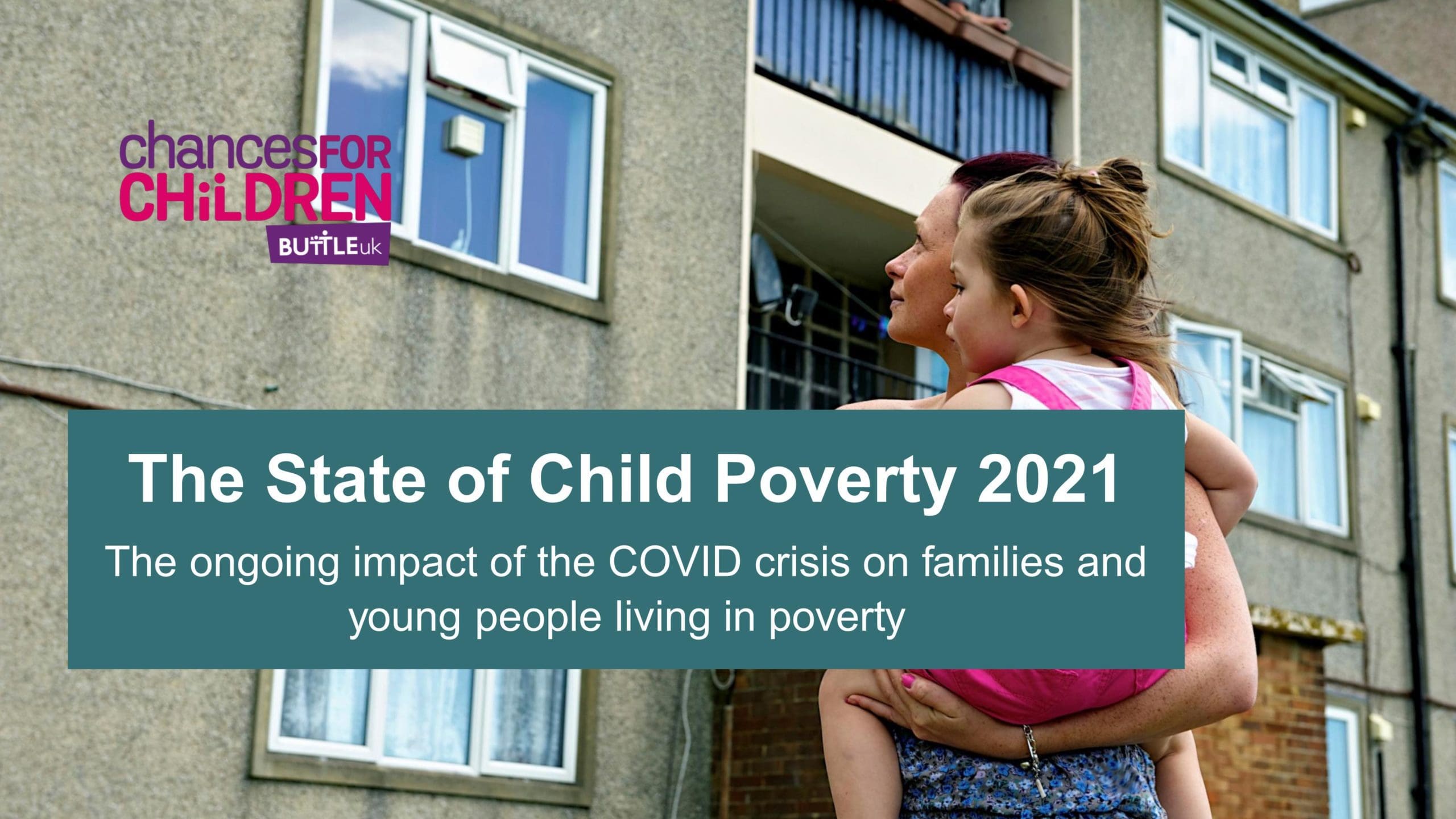 State of Child Poverty 2021 - Buttle UK